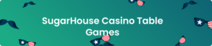 SugarHouse Table Games