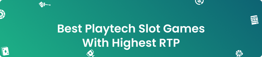 Playtech Slots With RTP